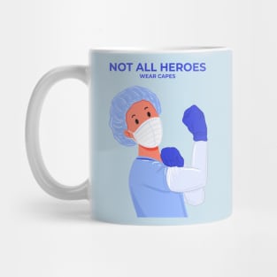 Not All Heroes Wear Capes Mug